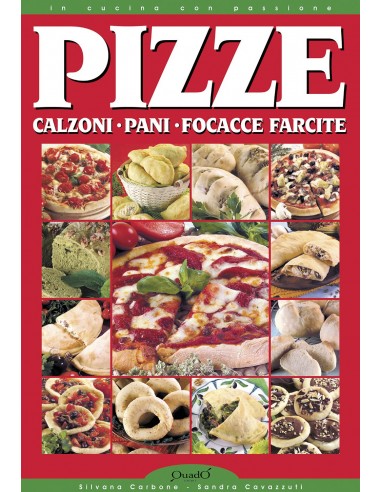 Livre de cuisine : Pizzas, calzones, pains, focaccias farcies